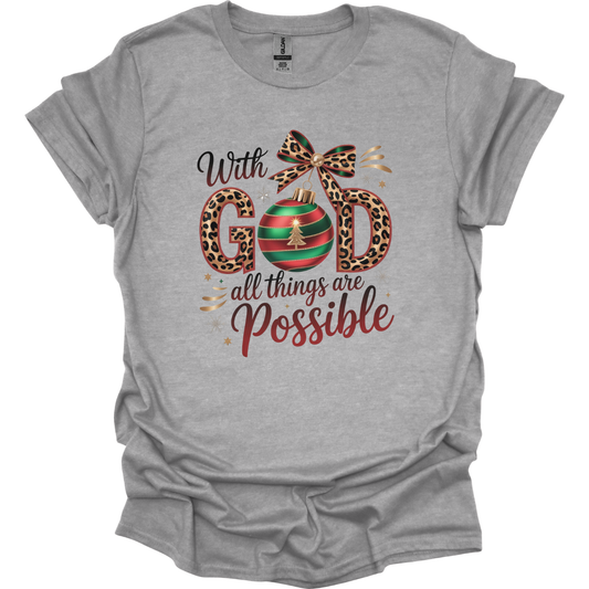 With God all things are possible Christmas T-Shirt