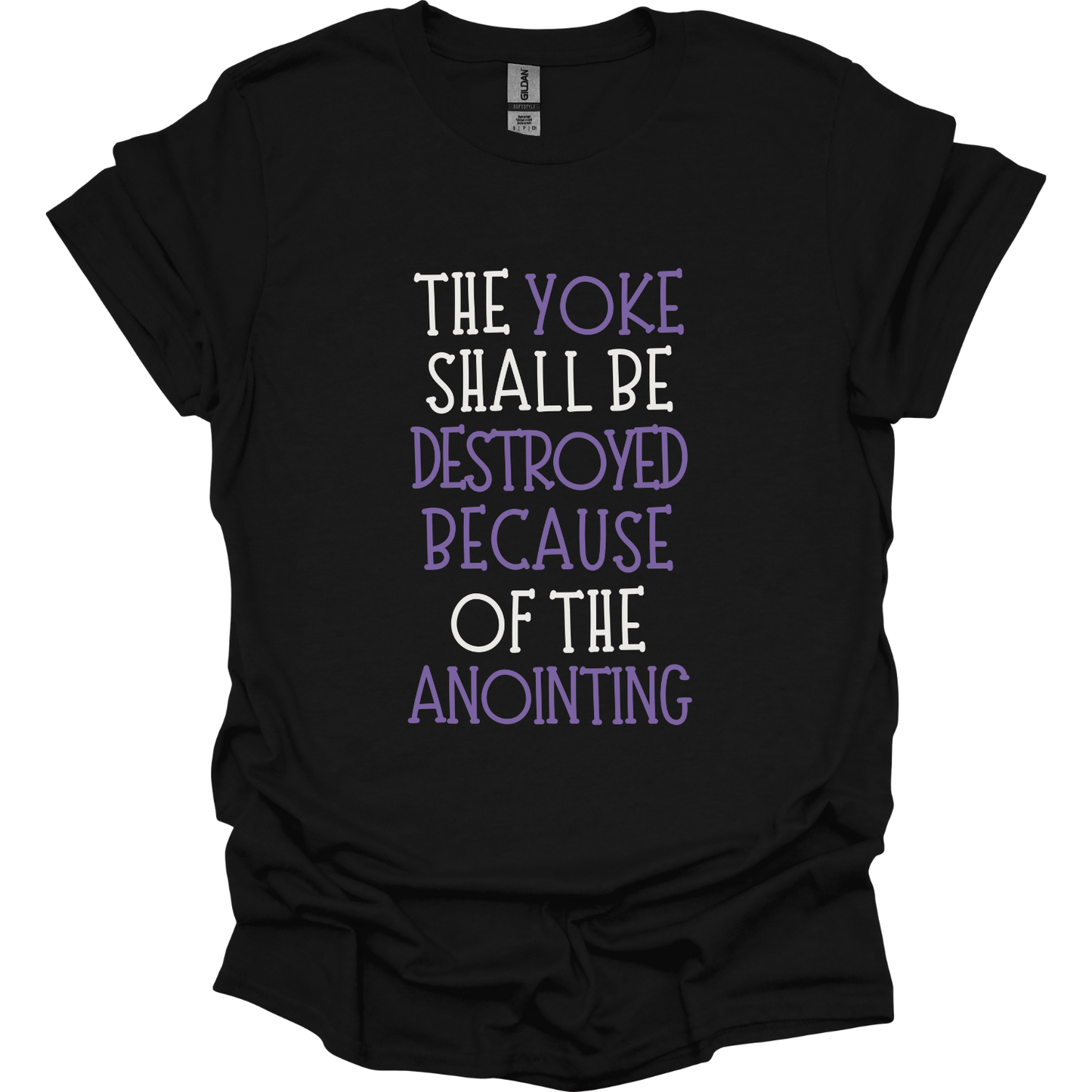 Yoke is destroyed by Anointing T-Shirt