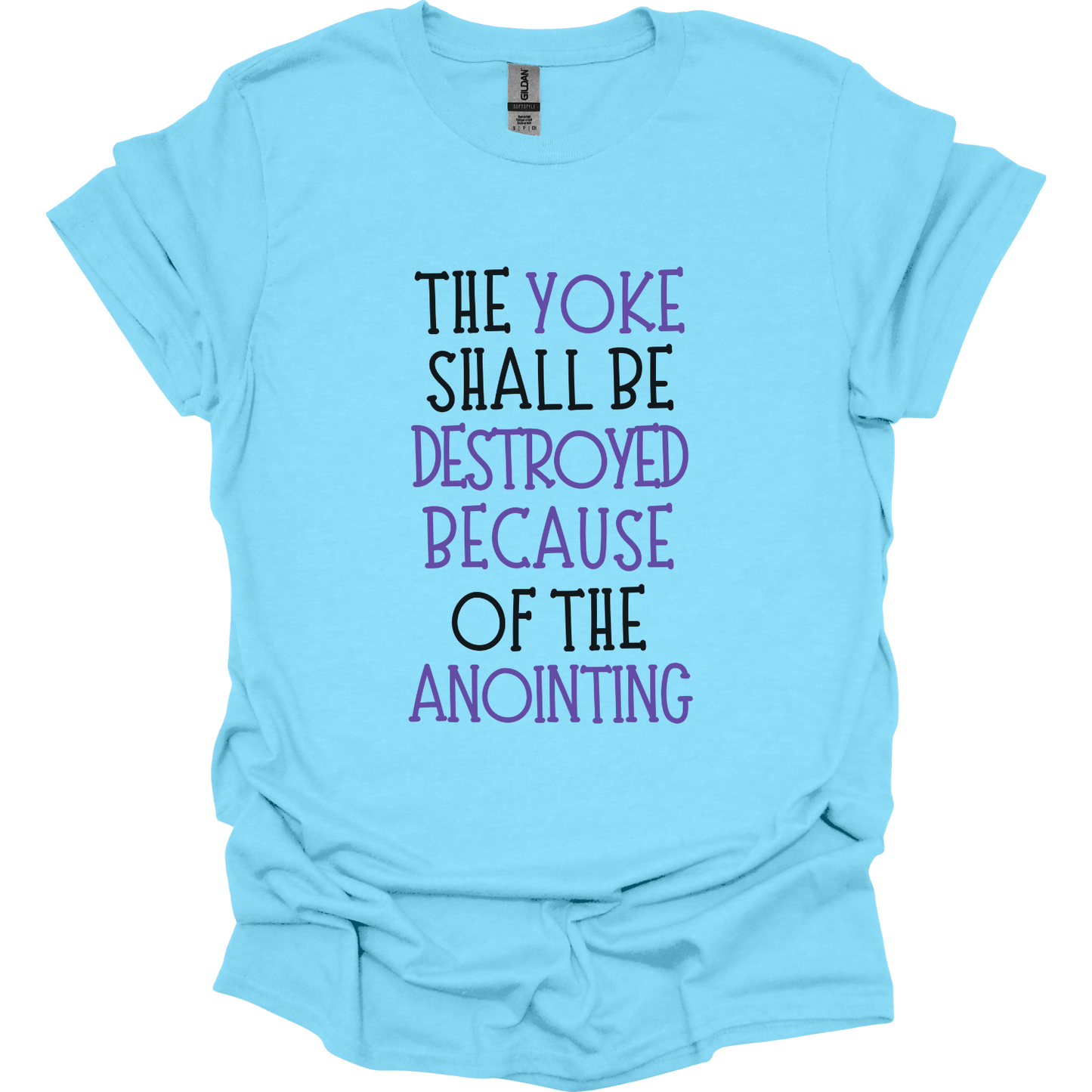 Yoke is destroyed by Anointing T-Shirt