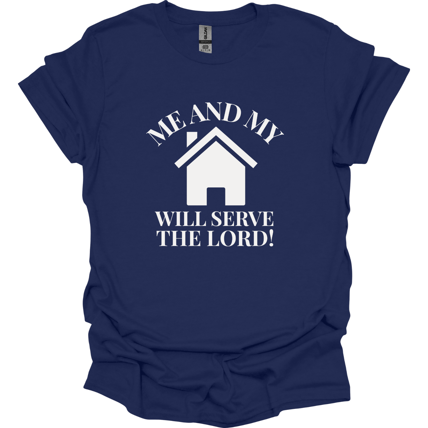 Me and my house serve Jesus T-Shirt