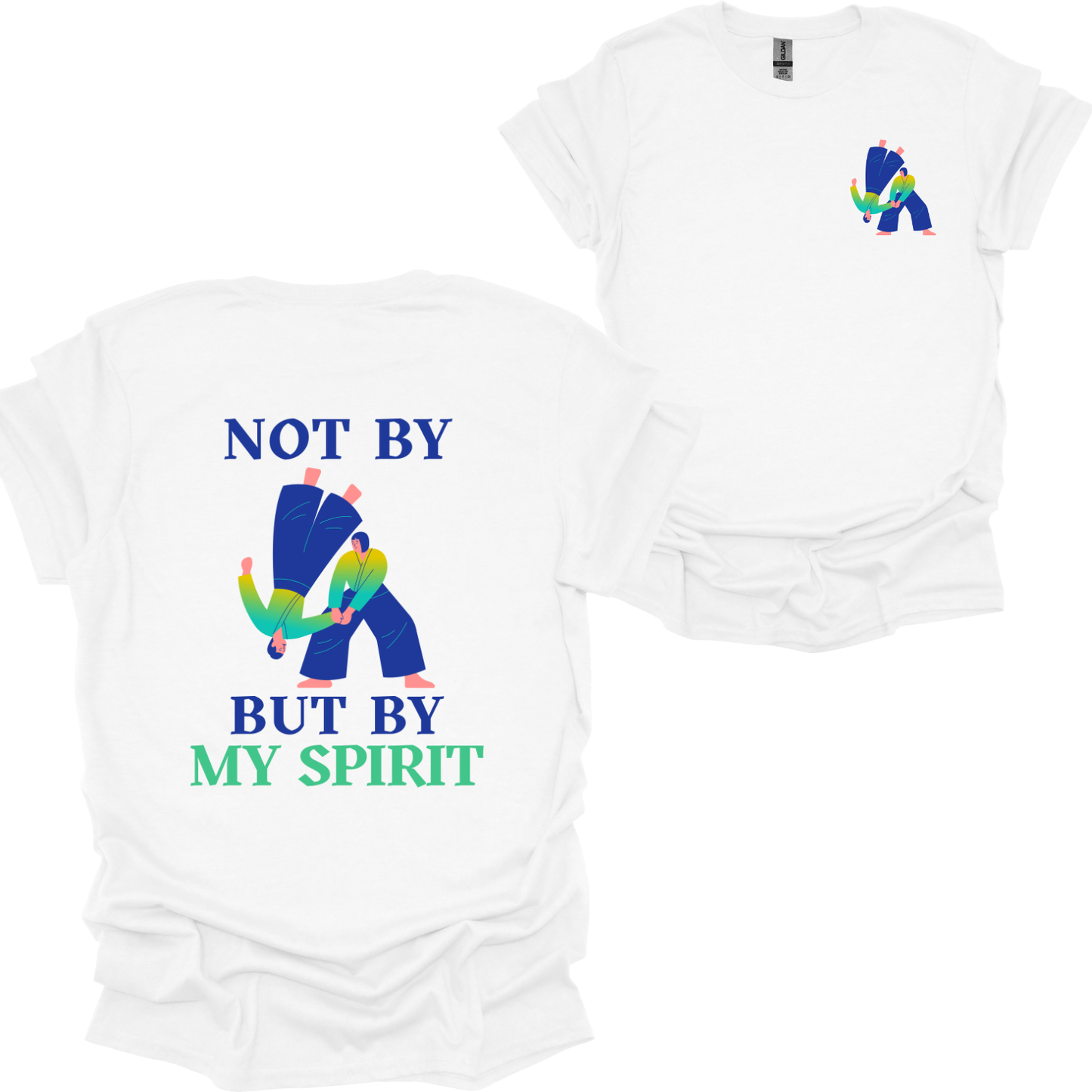 Not by might but by My Spirit T-Shirt