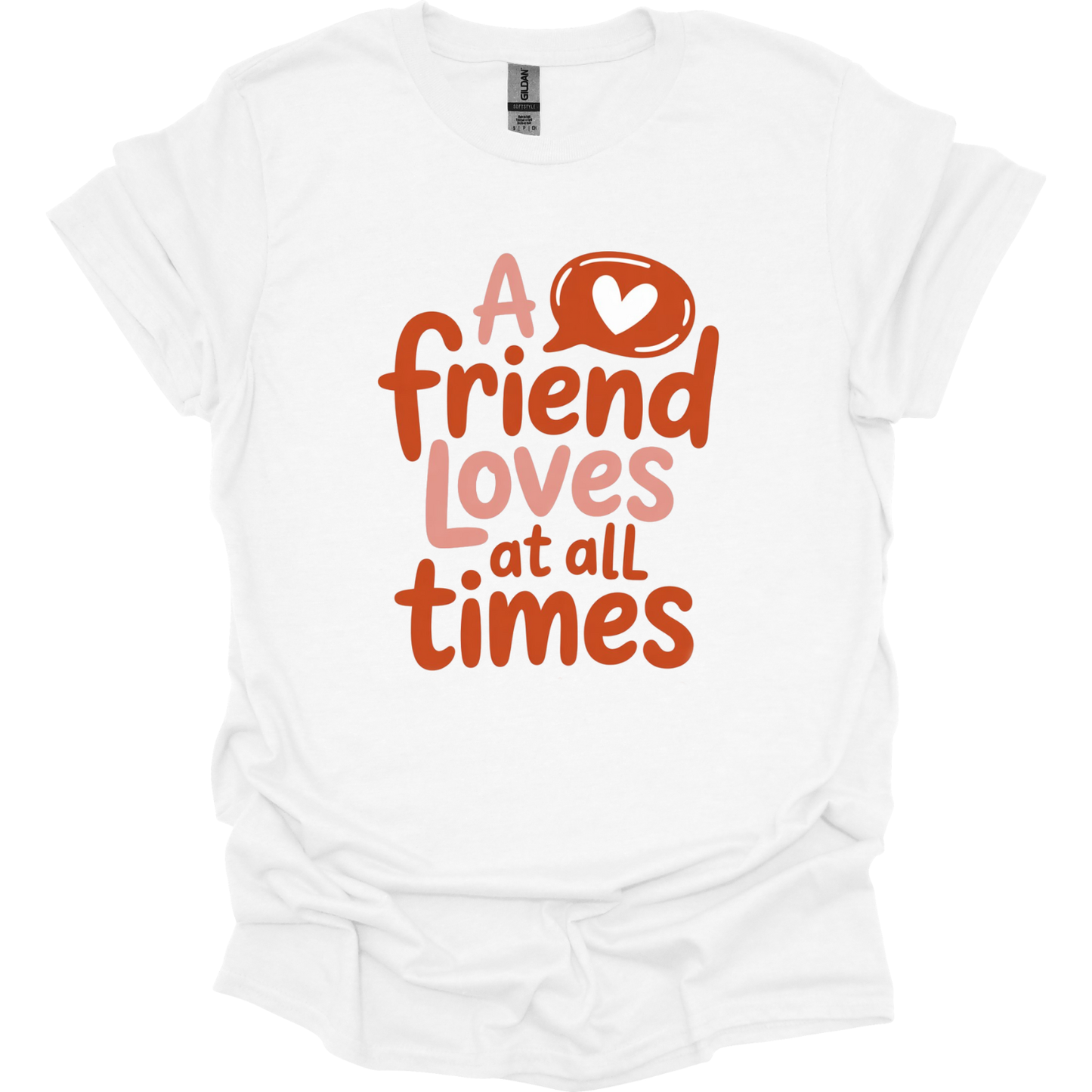 A friend loves at all times T-Shirt