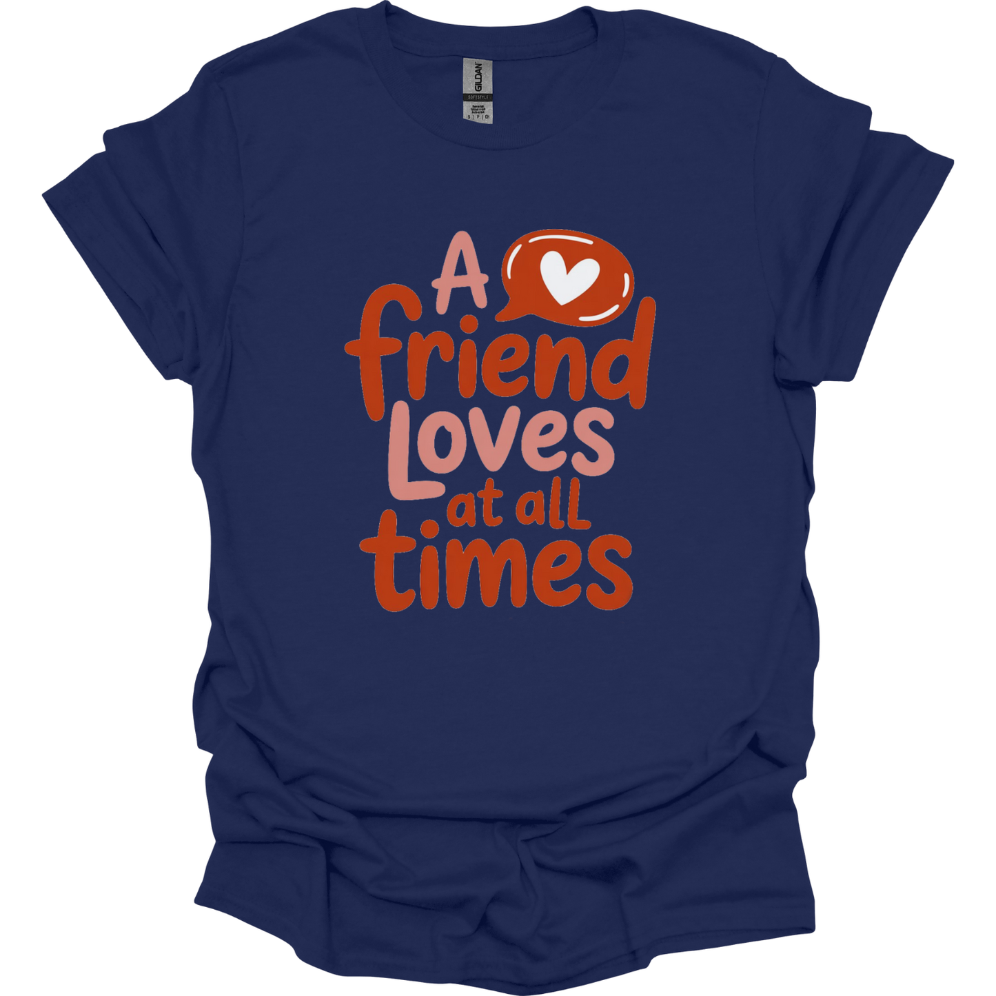 A friend loves at all times T-Shirt