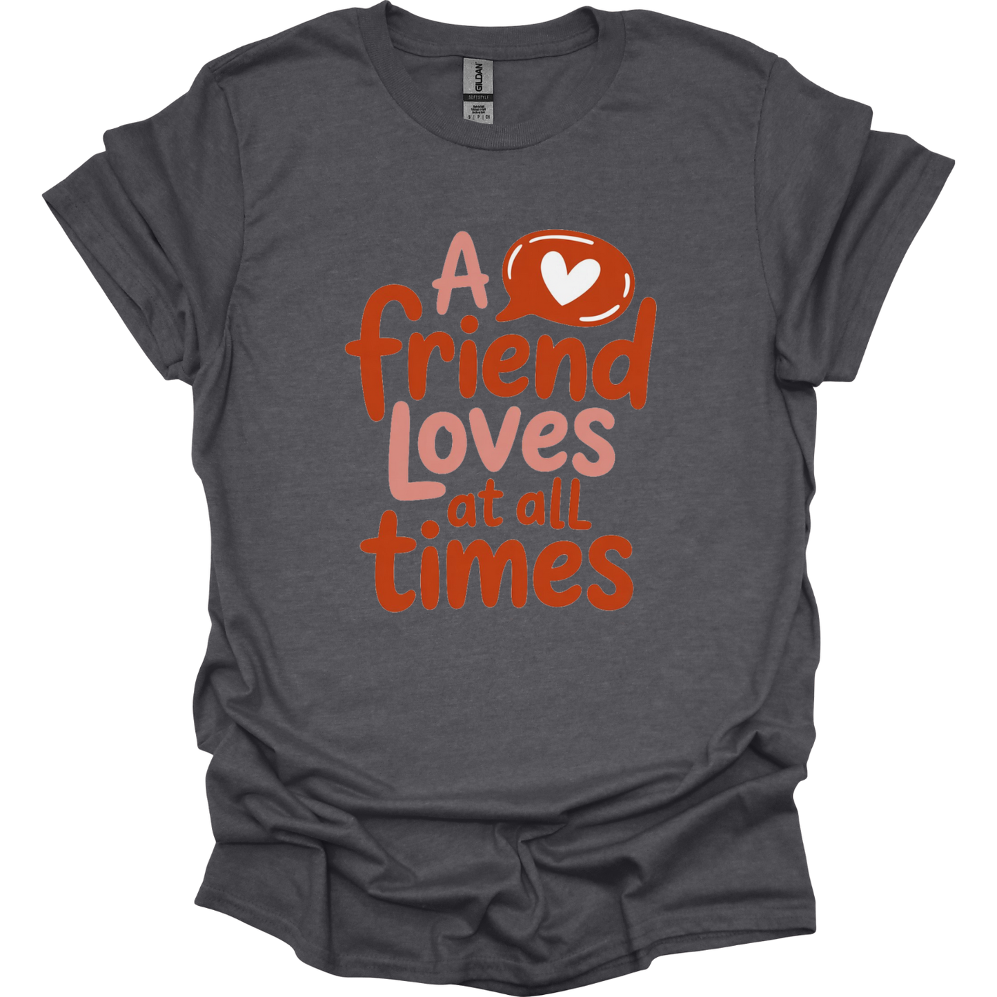 A friend loves at all times T-Shirt