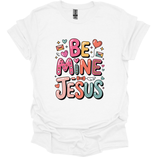 Be mine - Jesus T-Shirt