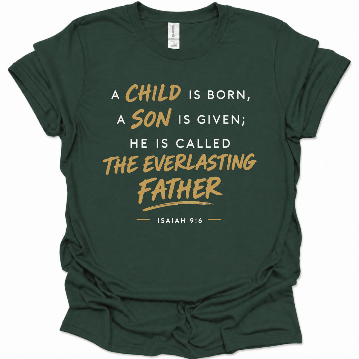 A child, son is born called The Everlasting Father T-Shirt