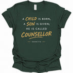 A child, son is born called Counsellor T-Shirt