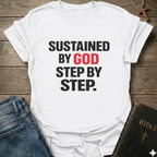 Sustained by God Step by Step front print Christian T-Shirt dark grey bold faith apparel Faith Forward