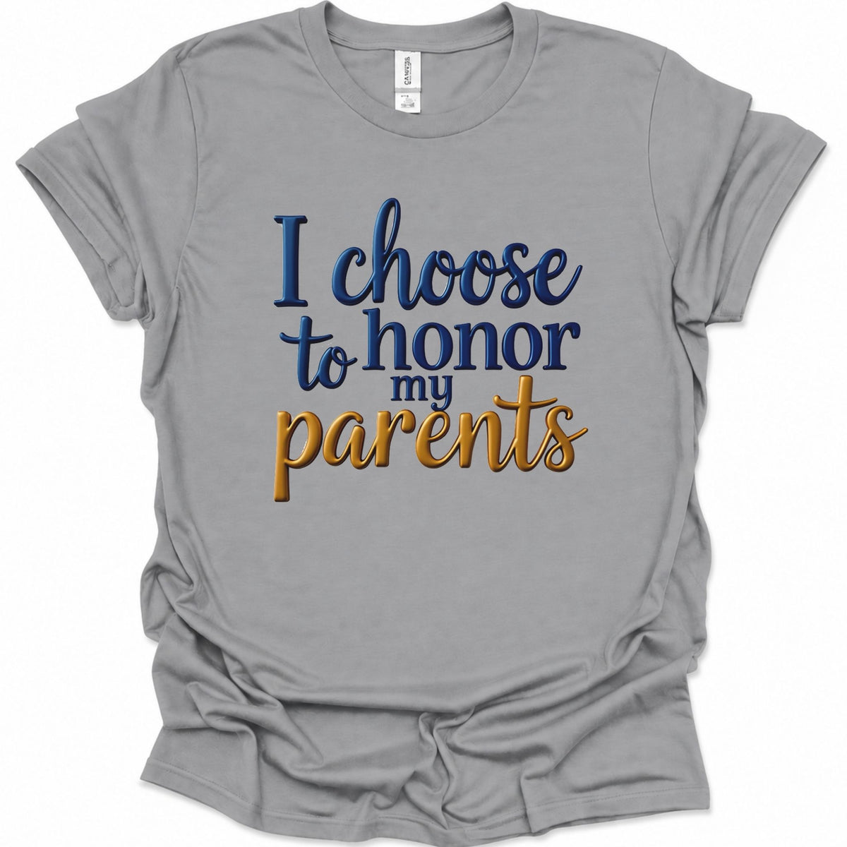 A sport gray short-sleeve t-shirt with a graphic text print reading 'I choose to honor my parents' in navy blue and gold lettering, displayed on a clean white background.