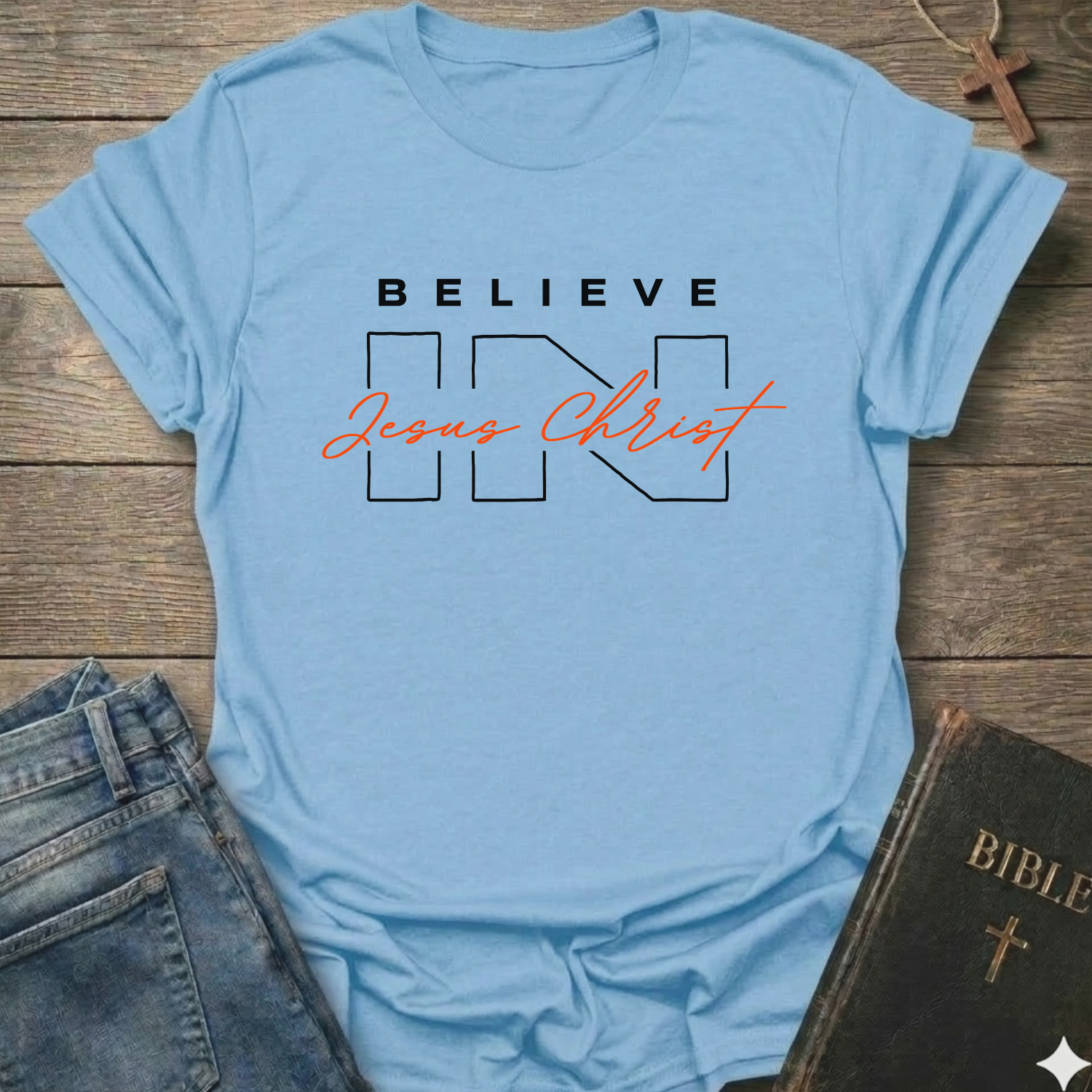 Believe in Jesus Christ T-Shirt