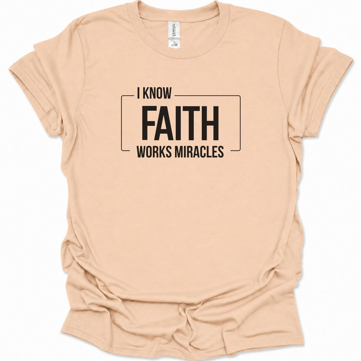 I know Faith works Miracles T-Shirt