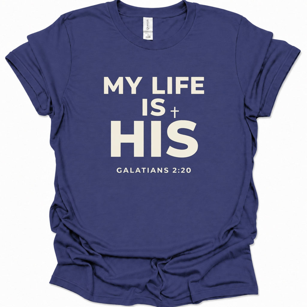 A purple blue short-sleeve t-shirt with white printed text reading 'MY LIFE IS HIS' and 'GALATIANS 2:20' on the front, shown on a plain white background.