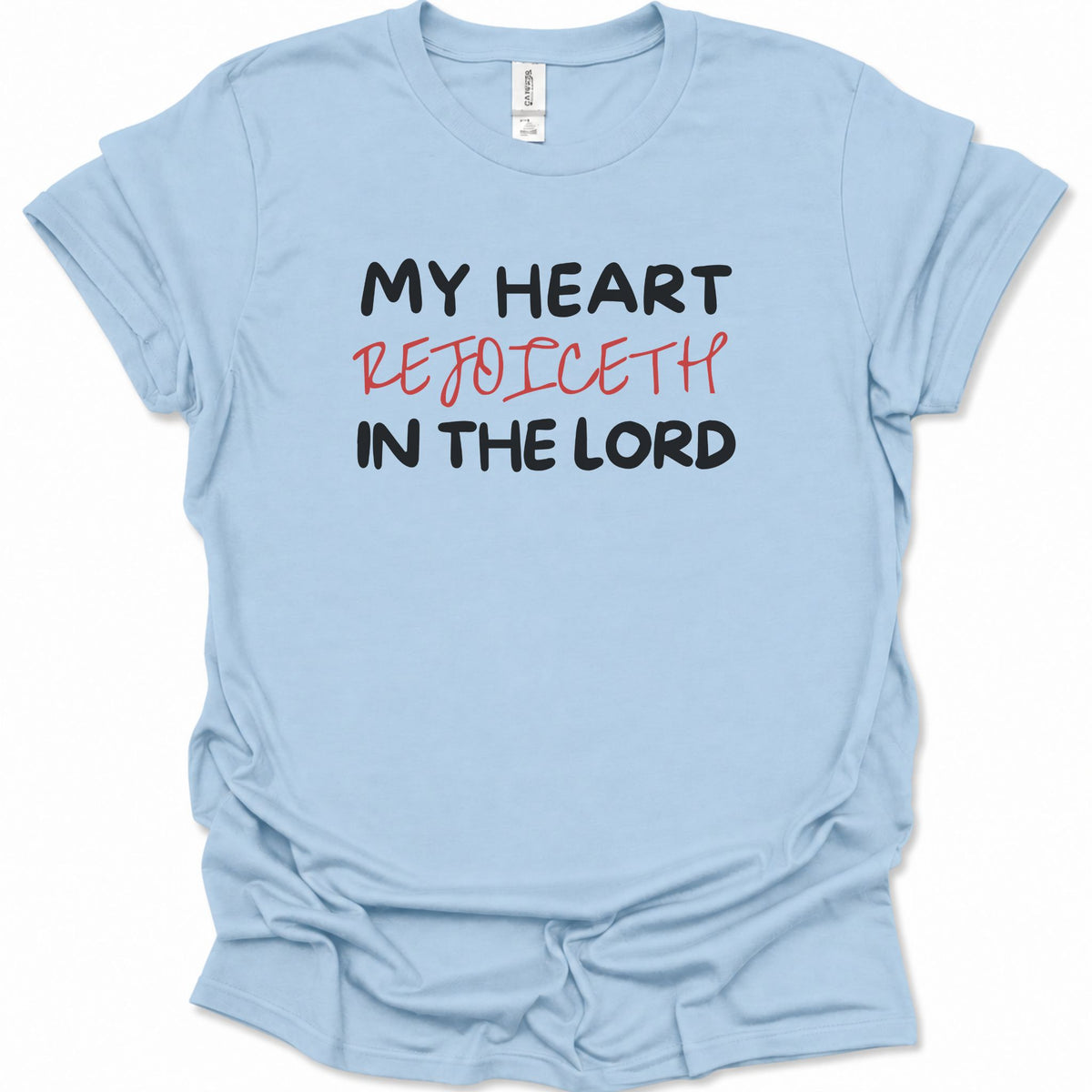 My heart rejoiceth in the Lord T-Shirt