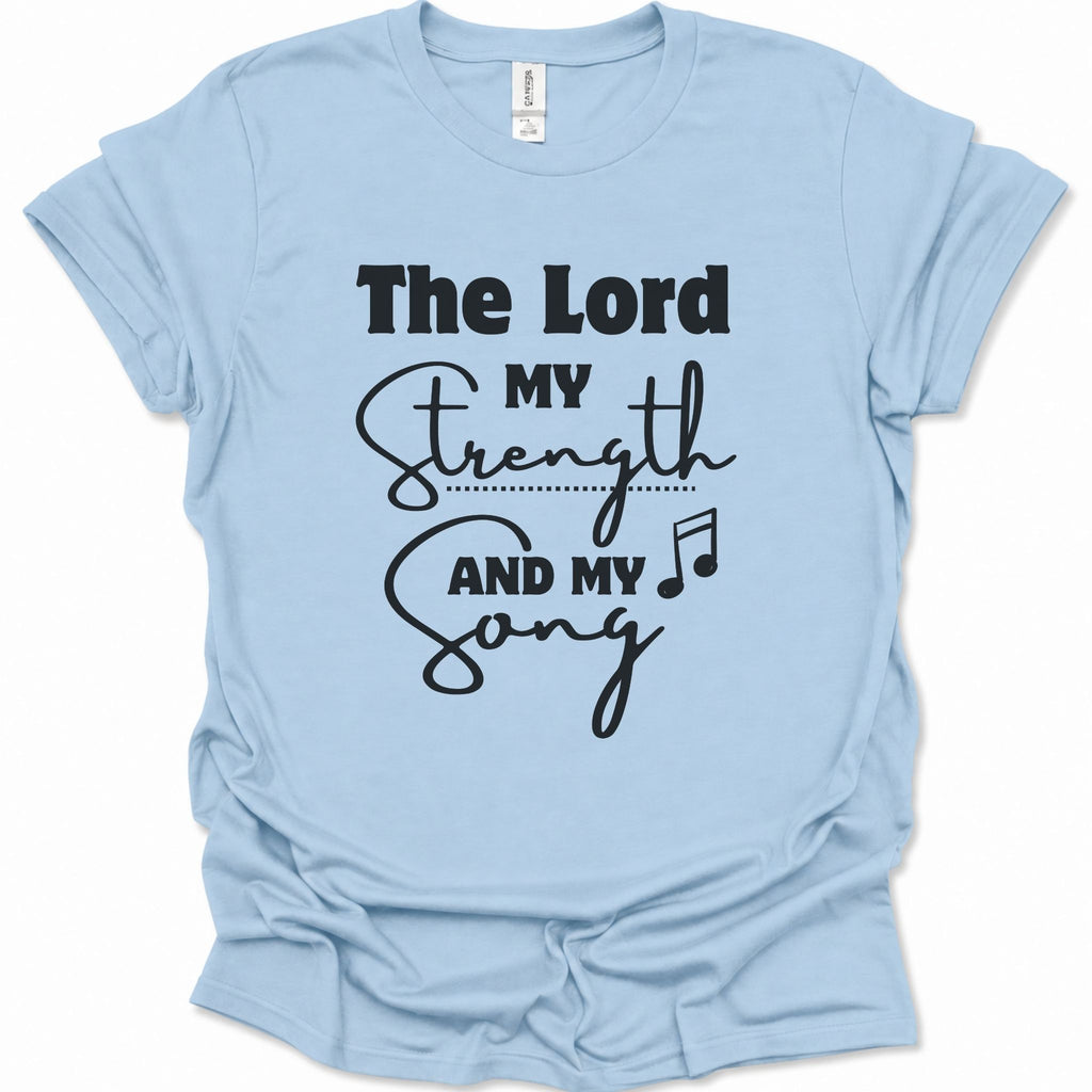 A light blue short-sleeve t-shirt with a black graphic text print reading 'The Lord My Strength And My Song' on the front, displayed flat against a white background.