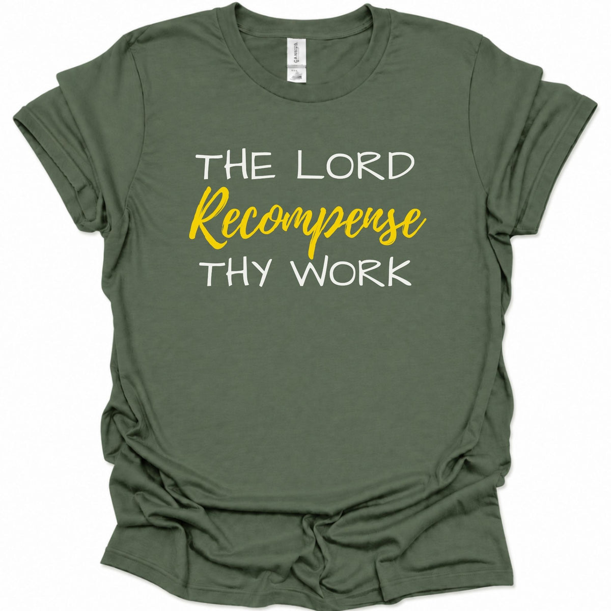 A military green short-sleeve t-shirt with the text 'THE LORD Recompense THY WORK' printed on the front. 'THE LORD' and 'THY WORK' are in white, and 'Recompense' is in yellow script.