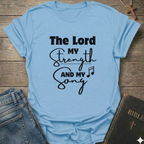 The Lord my Strength and my Song T-Shirt