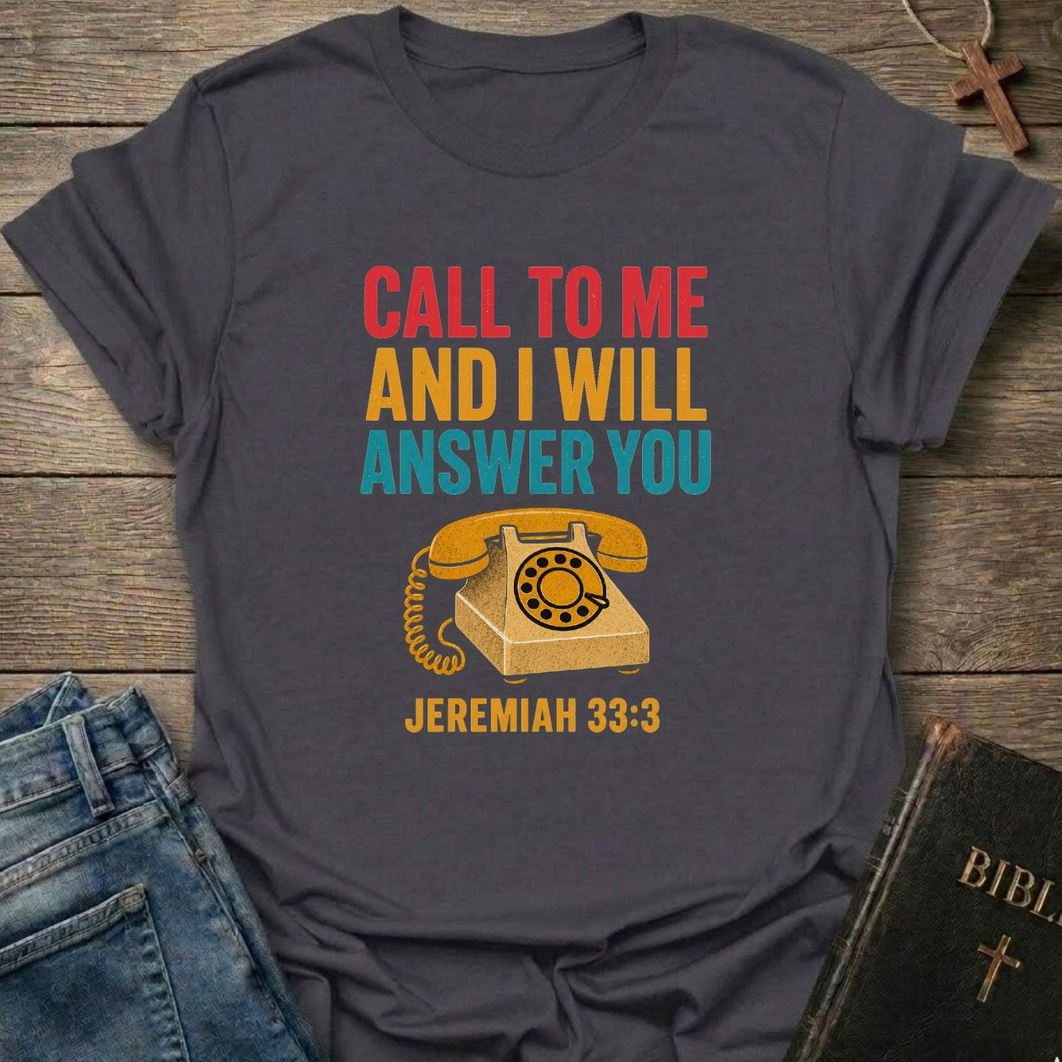 Call to Me and I will answer you - Jer. 33:3