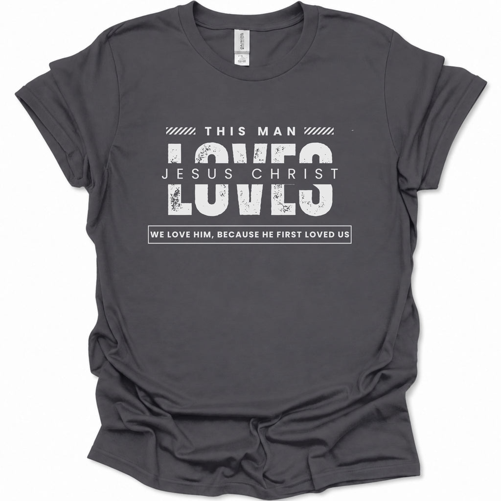 This Man Loves Jesus Christ T-Shirt