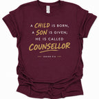 A child, son is born called Counsellor T-Shirt