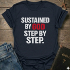 Sustained by God Step by Step front print Christian T-Shirt dark grey bold faith apparel Faith Forward