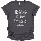 A dark heather gray short-sleeve t-shirt with the phrase 'JESUS is my Friend John 15:14' printed in white handwritten-style text on the front, shown on a plain white background.