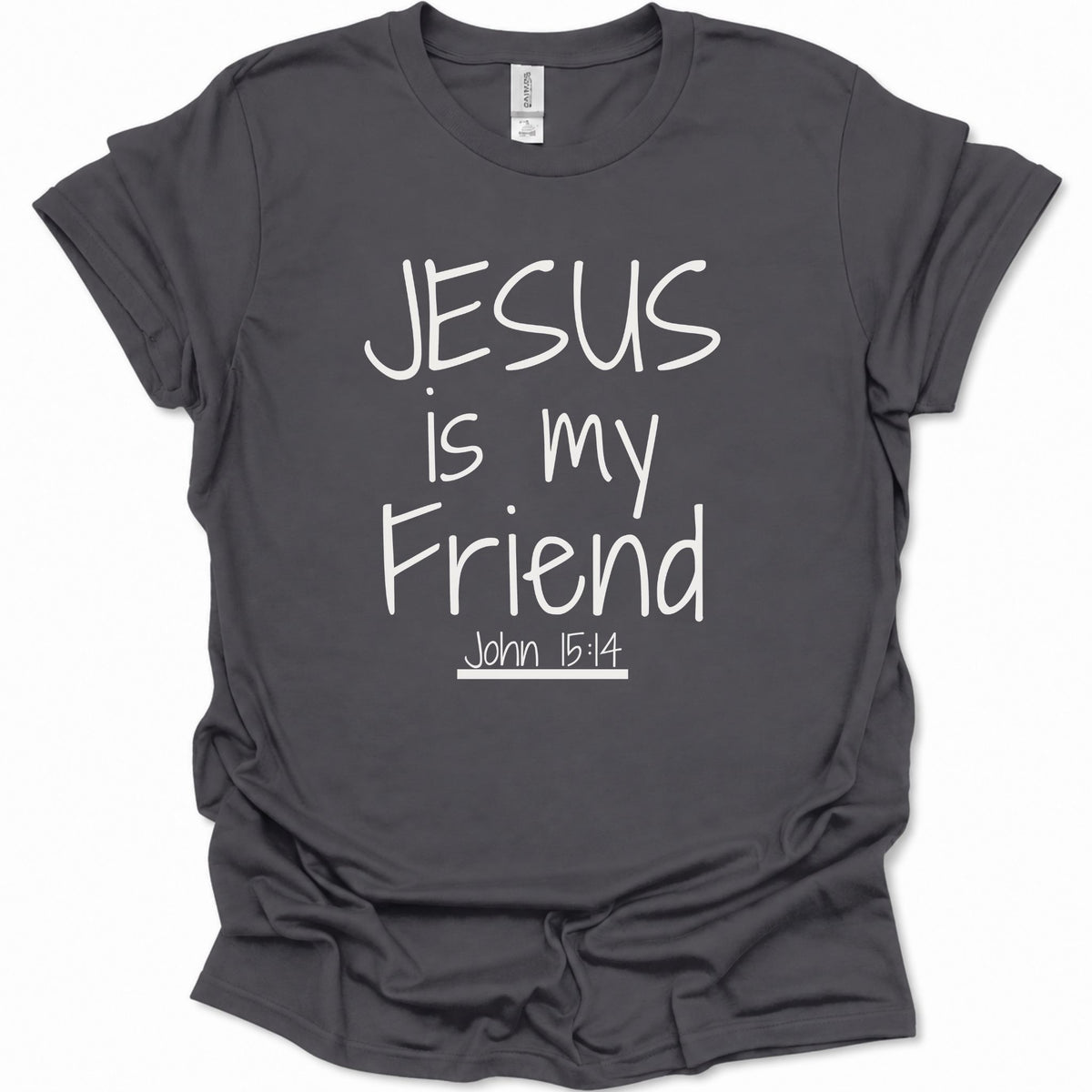 A dark heather gray short-sleeve t-shirt with the phrase 'JESUS is my Friend John 15:14' printed in white handwritten-style text on the front, shown on a plain white background.