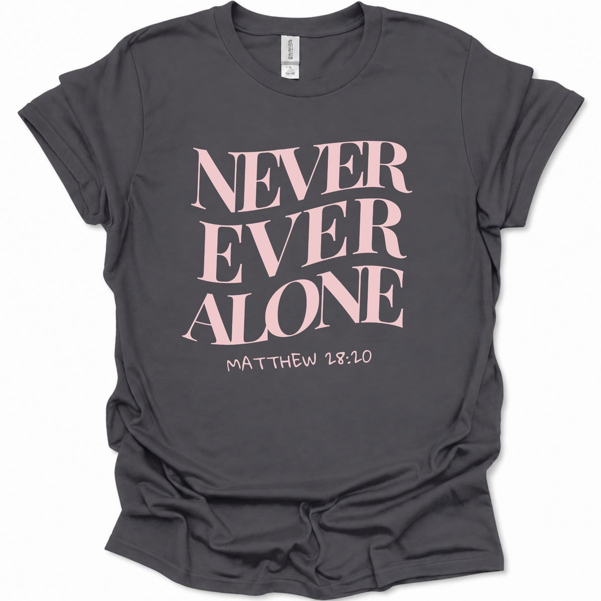 Never Ever Alone T-Shirt
