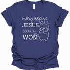 A purple blue short-sleeve t-shirt with a white graphic print that reads 'why argue JESUS already WON' alongside a simple cartoon cat with raised paw and question marks, shown on a plain white background.