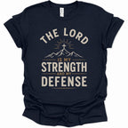 The Lord my Strength & Defense graphic T-Shirt