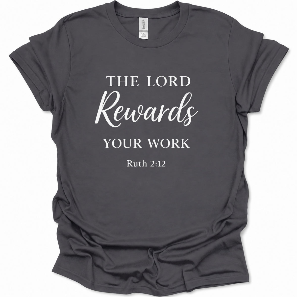 A dark heather gray short-sleeve t-shirt with white printed text reading 'THE LORD Rewards YOUR WORK Ruth 2:12' on the front, shown on a plain white background.