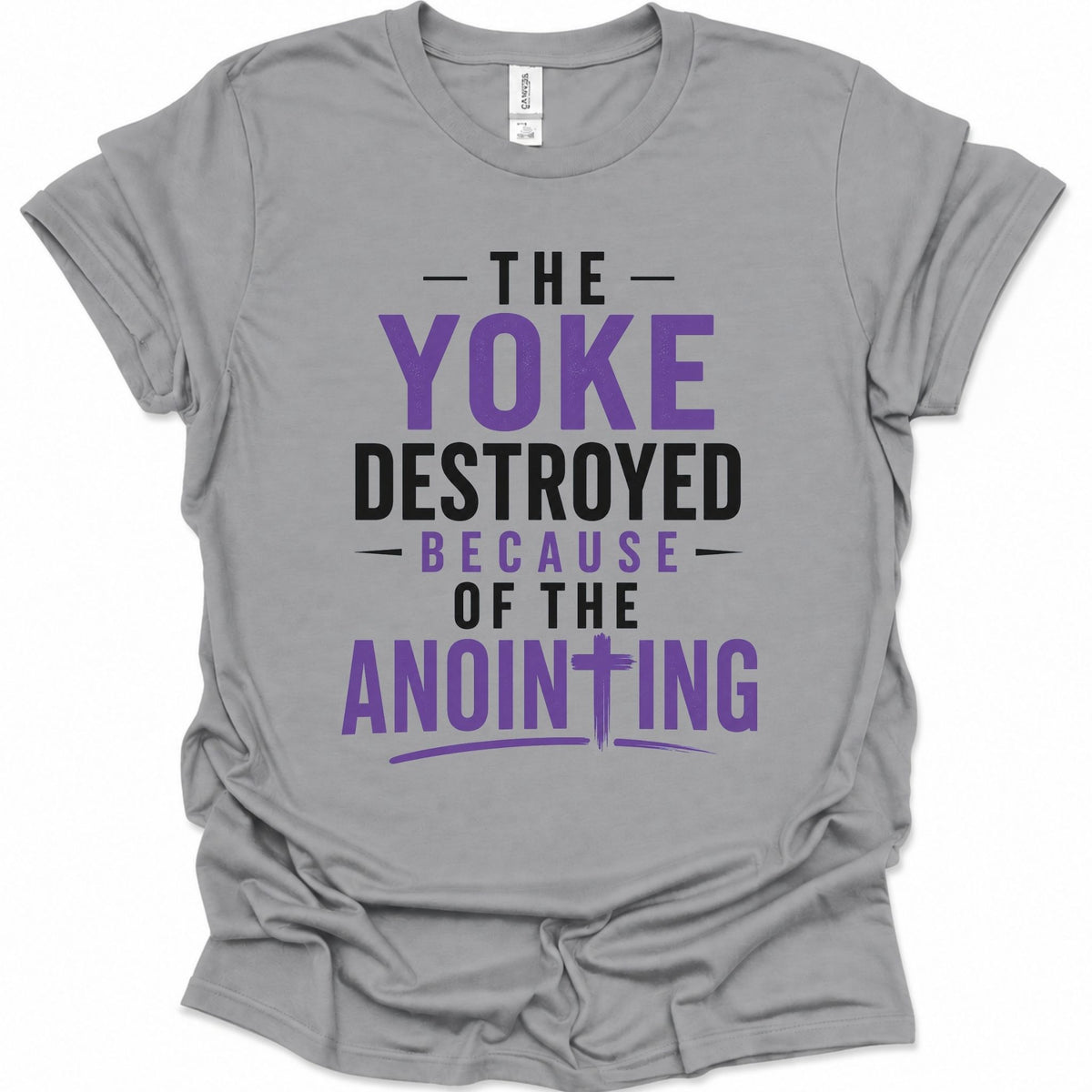 The Yoke Destroyed Because of the Anointing T-Shirt