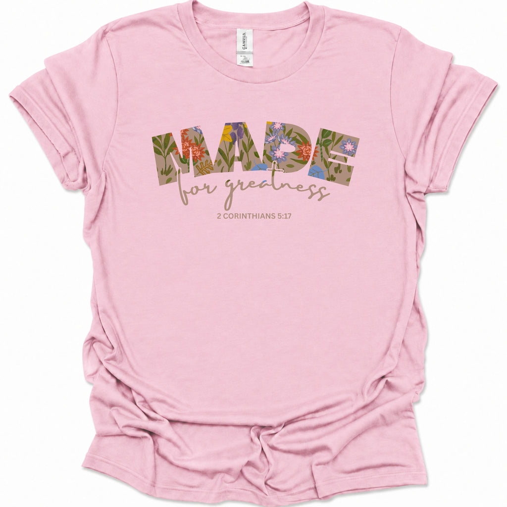 Made for Greatness color flower T-Shirt