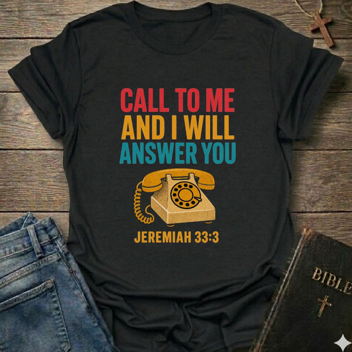 Call to Me and I will answer you - Jer. 33:3