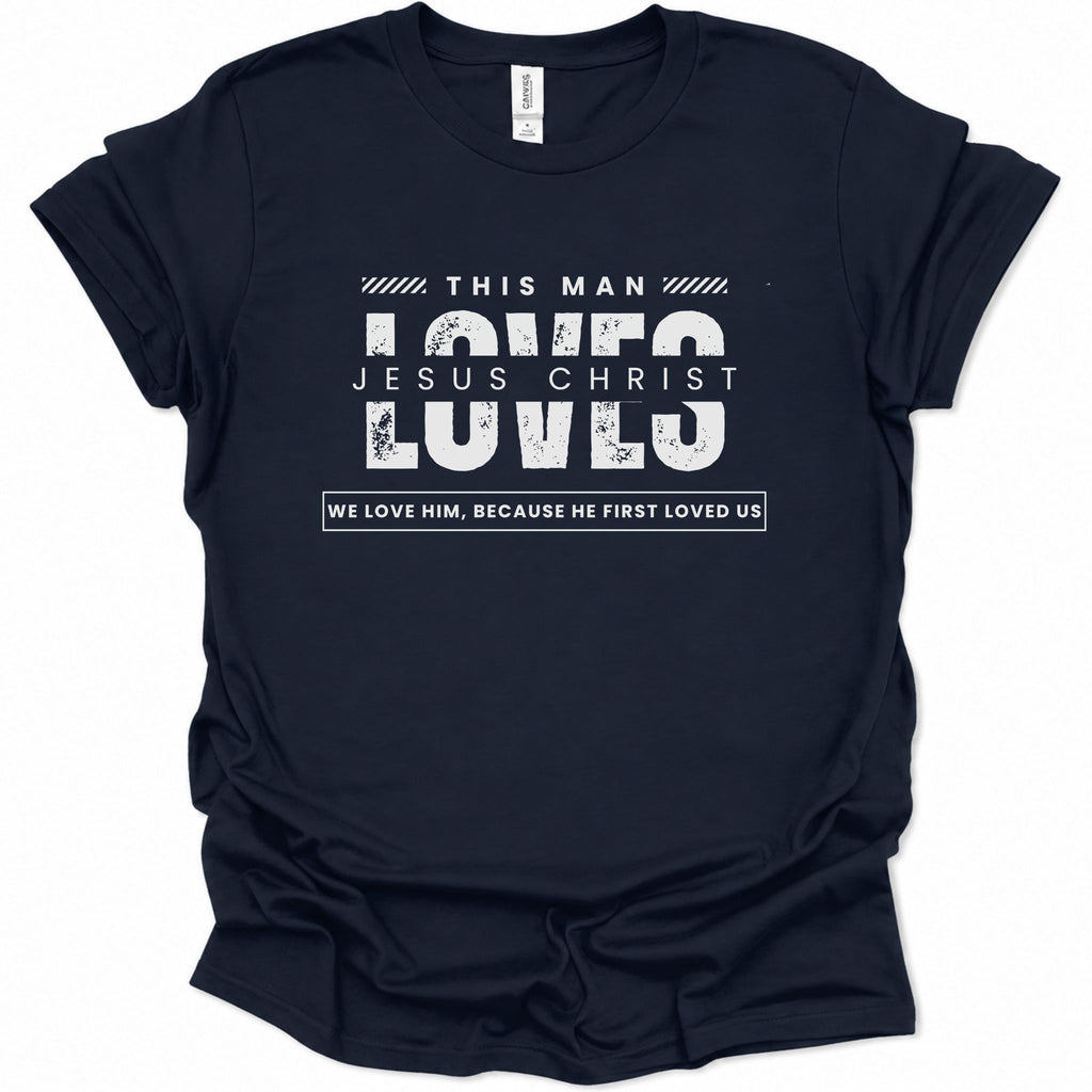 This Man Loves Jesus Christ T-Shirt