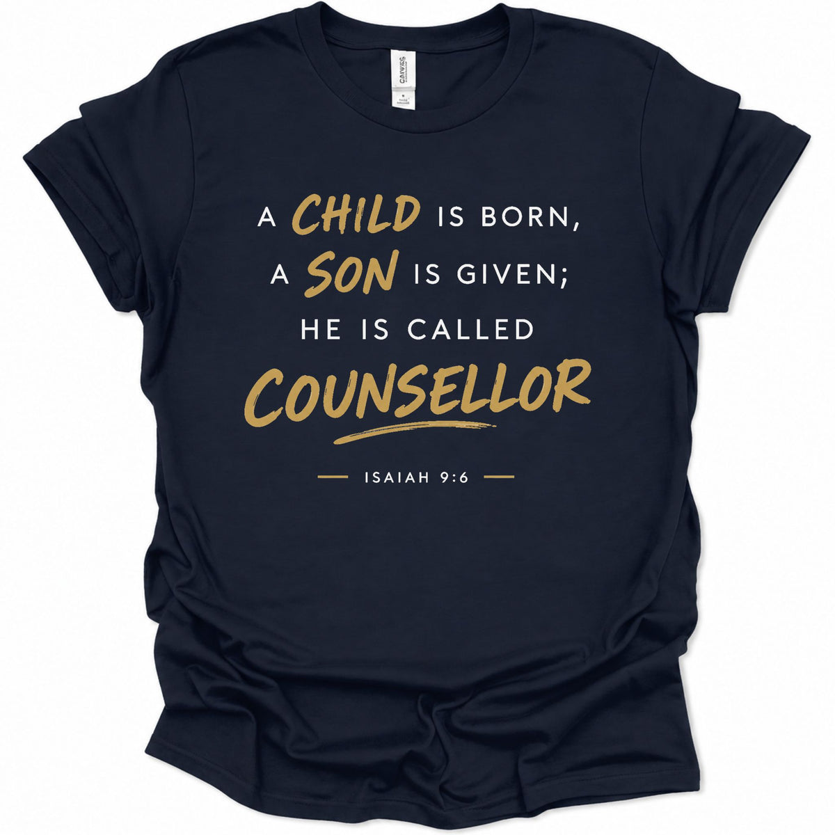 A child, son is born called Counsellor T-Shirt