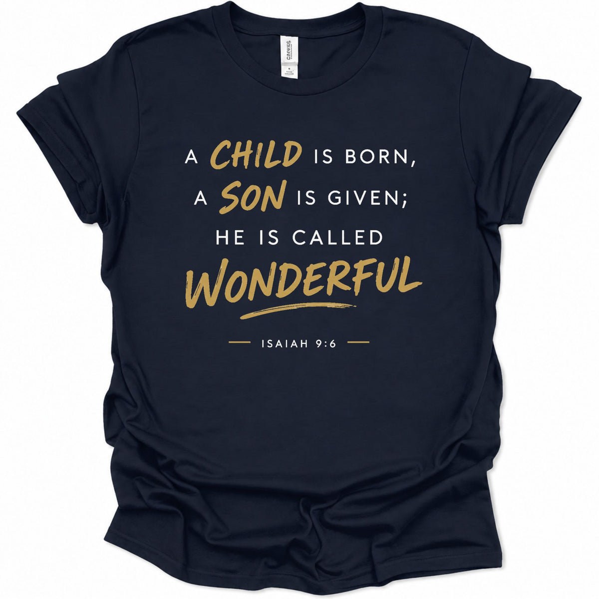 A child, son is born called Wonderful T-Shirt