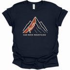 Faith can move mountains T-Shirt