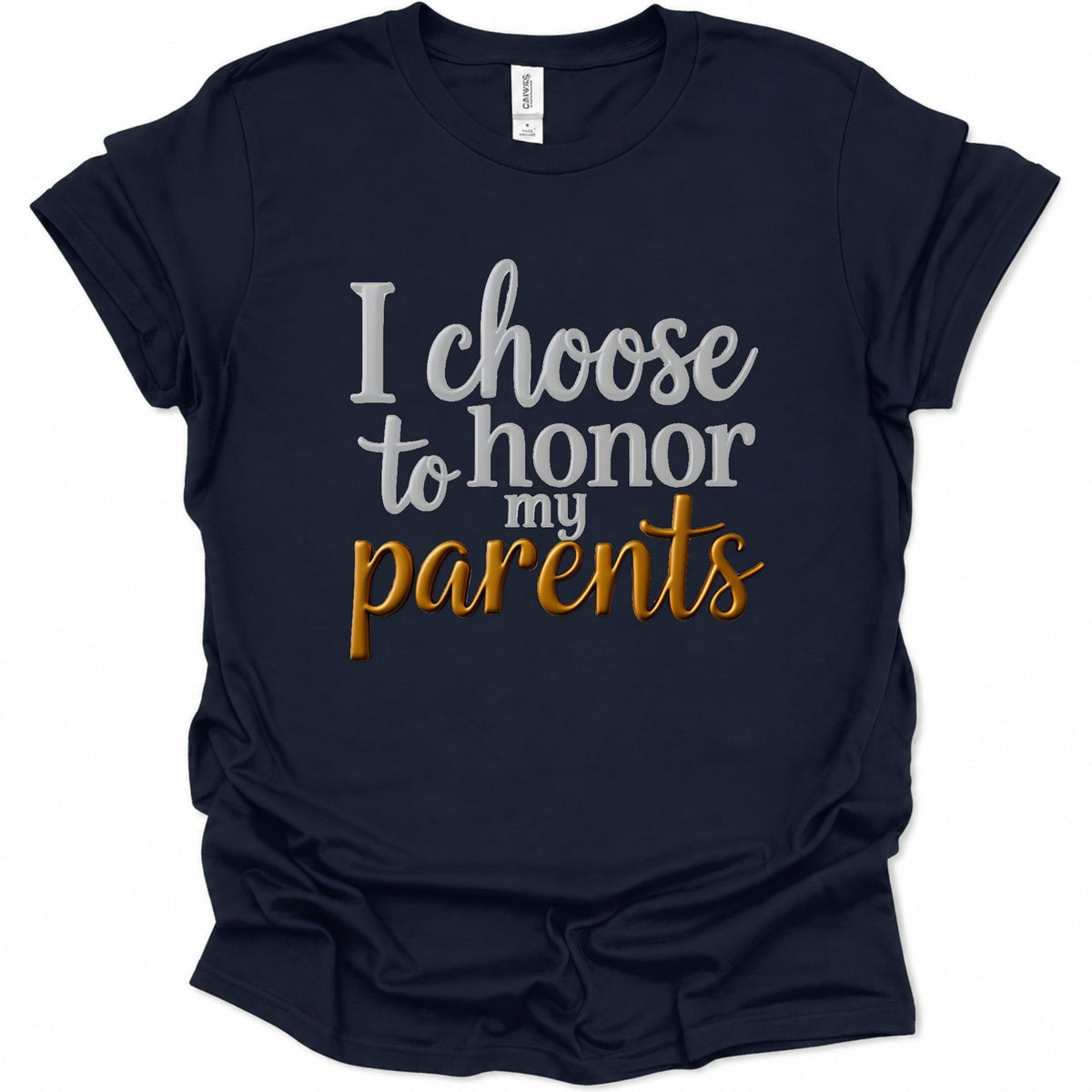 A navy blue short-sleeve t-shirt with a graphic text print reading 'I choose to honor my parents' in white and metallic gold lettering, displayed on a clean white background.