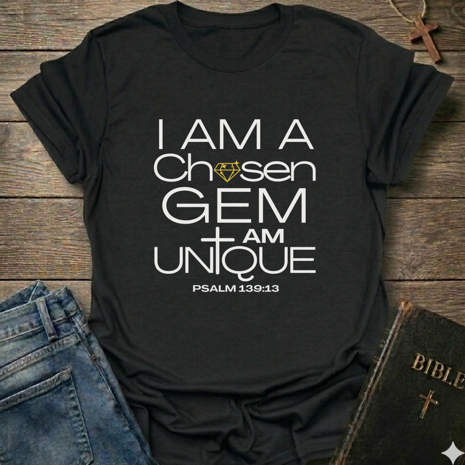 I am a Chosen gem I am Unique T-Shirt