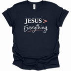 Jesus > Everything T-Shirt