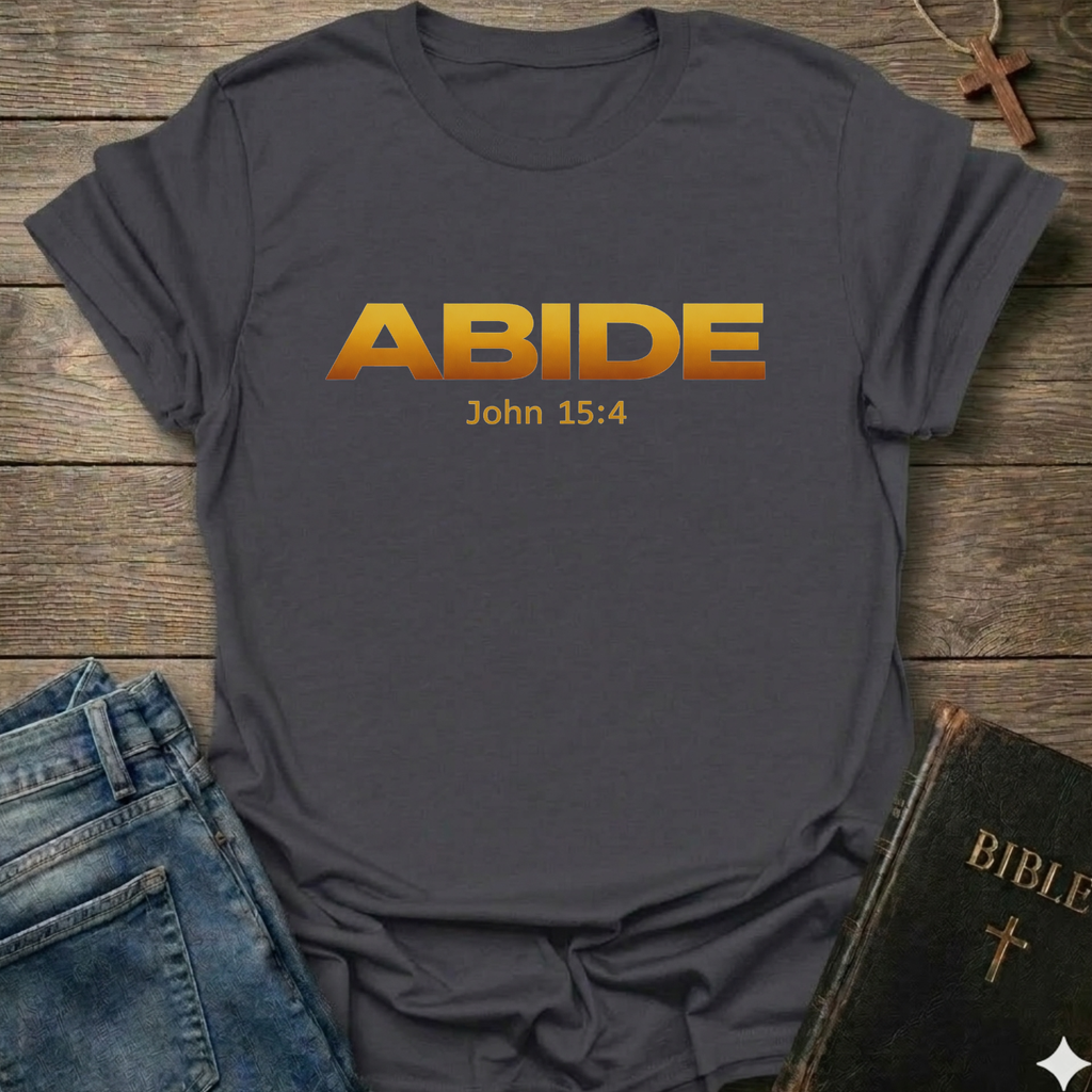 Abide Christian T-Shirt John 15:4 gold gradient faith apparel conversation starter