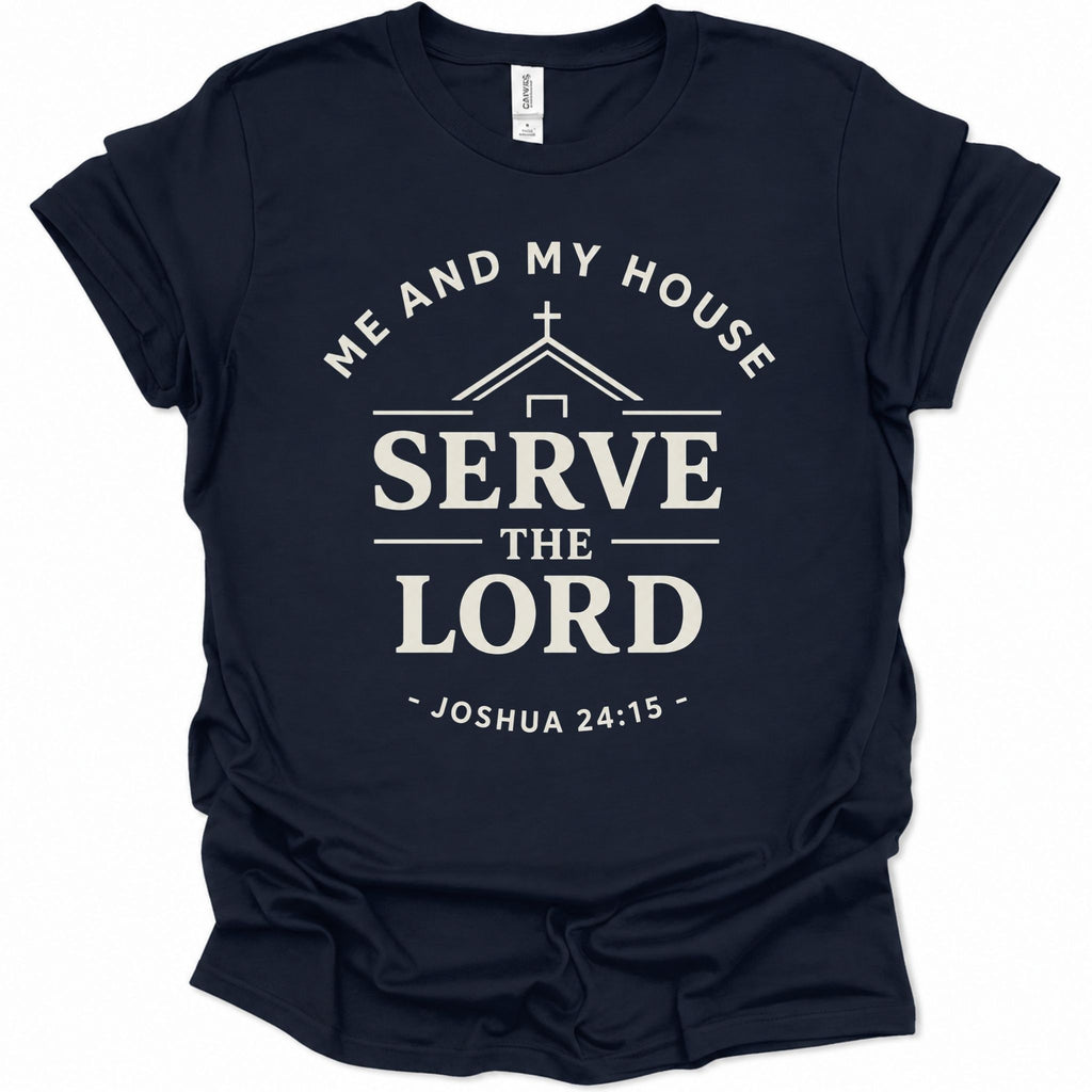 A navy blue short-sleeve t-shirt with a white graphic print on the front that reads 'ME AND MY HOUSE SERVE THE LORD - JOSHUA 24:15' with a church roofline illustration.