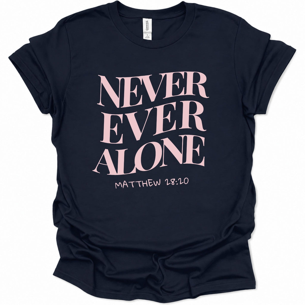 Never Ever Alone T-Shirt