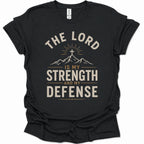 The Lord my Strength & Defense graphic T-Shirt