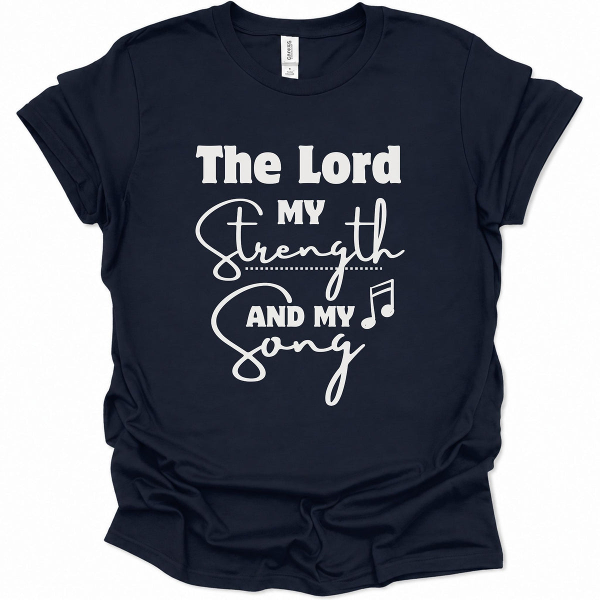 A navy blue short-sleeve t-shirt with a white graphic print on the front reading 'The Lord My Strength And My Song' with a music note symbol, shown on a plain white background.