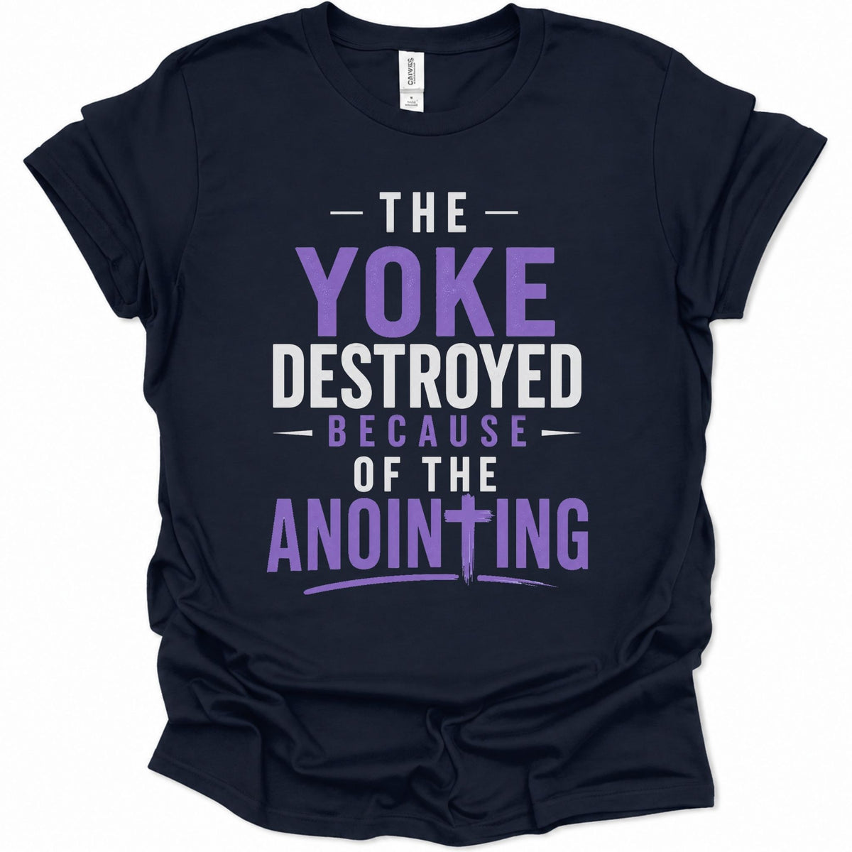 The Yoke Destroyed Because of the Anointing T-Shirt