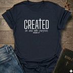 Created on and with Purpose  T-Shirt