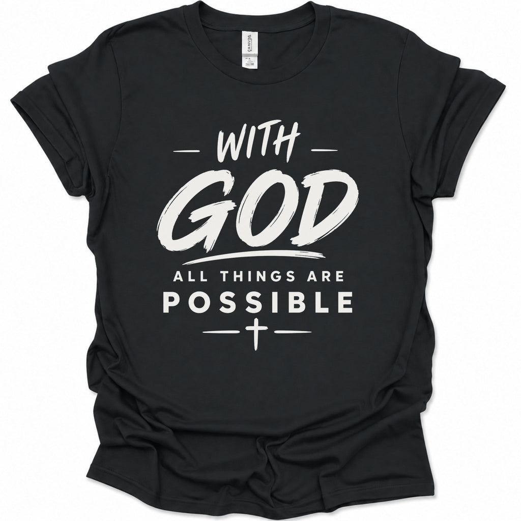 A black short-sleeve crewneck t-shirt with a white graphic print on the front that reads 'WITH GOD ALL THINGS ARE POSSIBLE' and features a small cross symbol below.