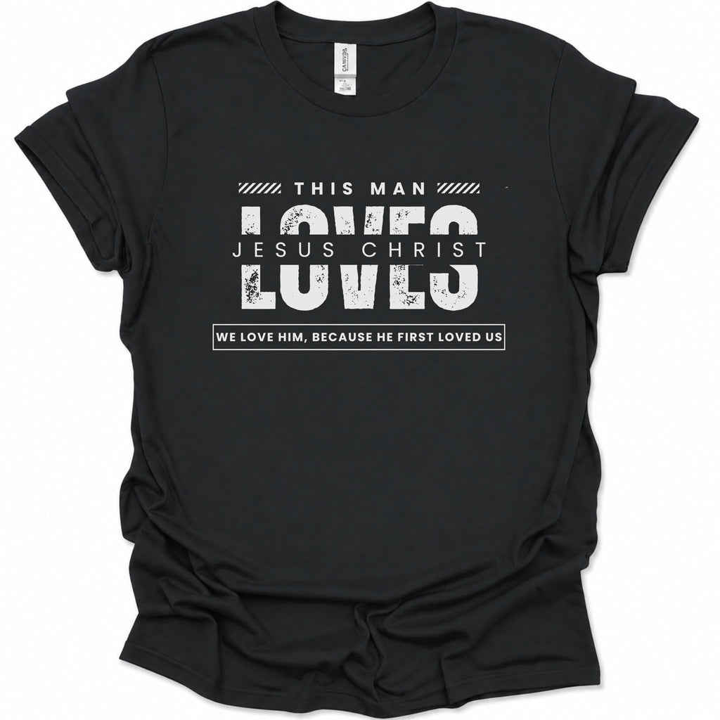 This Man Loves Jesus Christ T-Shirt