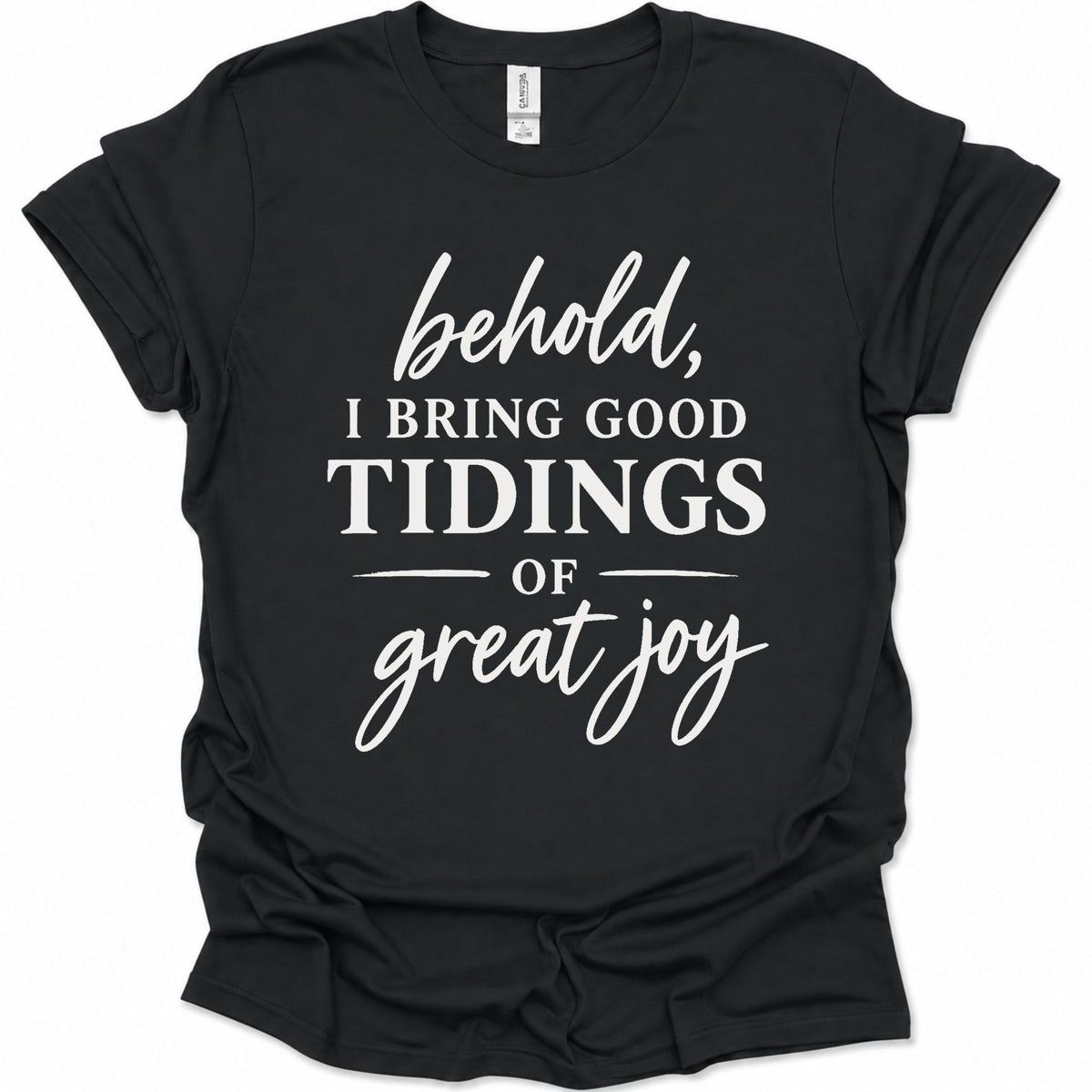 Behold I bring good tidings of great joy T-Shirt